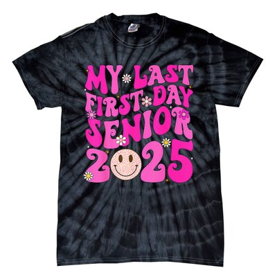 My Last First Day Senior 2025 Back To School Class Tie-Dye T-Shirt