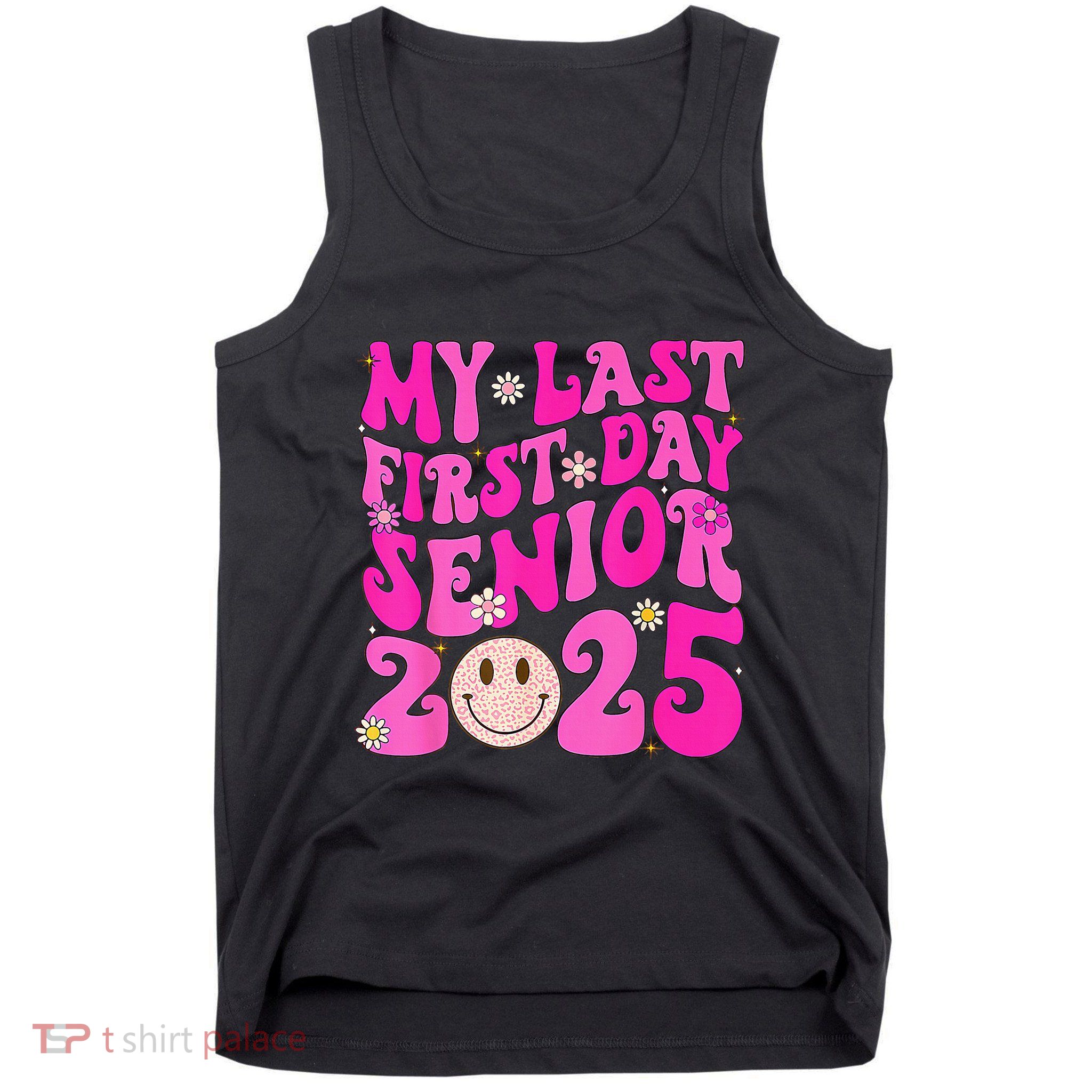 My Last First Day Senior 2025 Back To School Class Tank Top