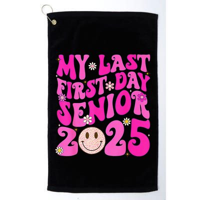 My Last First Day Senior 2025 Back To School Class Golf Towel