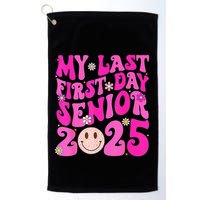 My Last First Day Senior 2025 Back To School Class Golf Towel