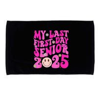 My Last First Day Senior 2025 Back To School Class Microfiber Hand Towel