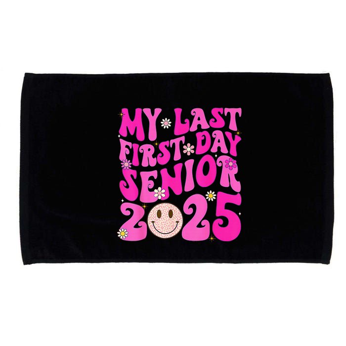 My Last First Day Senior 2025 Back To School Class Microfiber Hand Towel