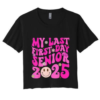 My Last First Day Senior 2025 Back To School Class Crop Top