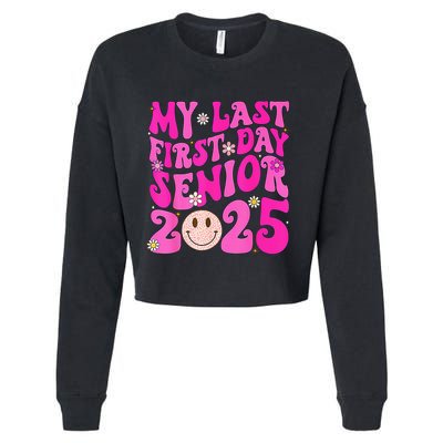 My Last First Day Senior 2025 Back To School Class Cropped Pullover Crew