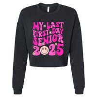 My Last First Day Senior 2025 Back To School Class Cropped Pullover Crew