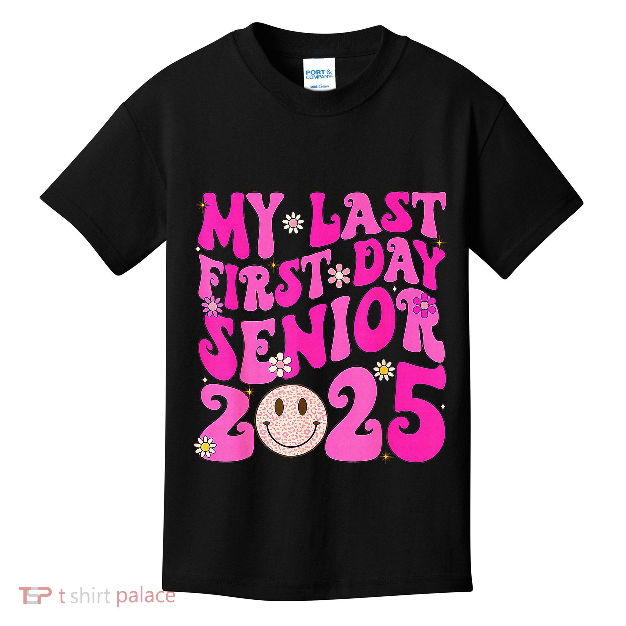 My Last First Day Senior 2025 Back To School Class Kids T-Shirt