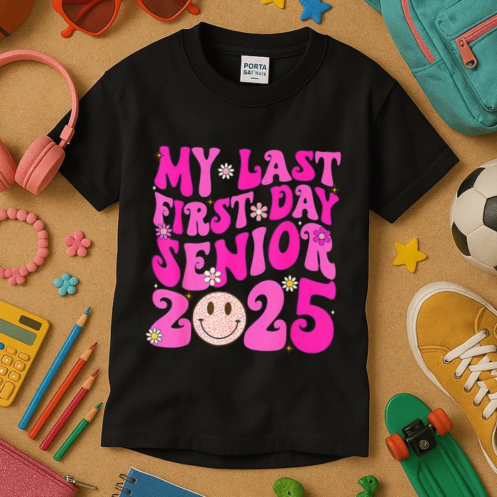 My Last First Day Senior 2025 Back To School Class Kids T-Shirt