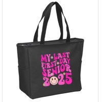 My Last First Day Senior 2025 Back To School Class Zip Tote Bag