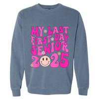 My Last First Day Senior 2025 Back To School Class Garment-Dyed Sweatshirt