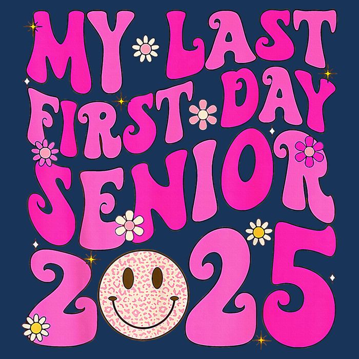 My Last First Day Senior 2025 Back To School Class Infant Baby Jersey Bodysuit
