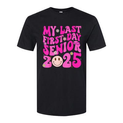 My Last First Day Senior 2025 Back To School Class Softstyle CVC T-Shirt