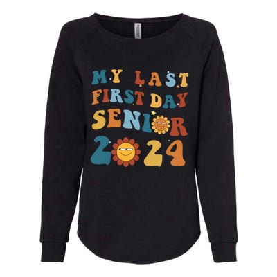 My Last First Day Senior Back To School 2024 1 Womens California Wash Sweatshirt