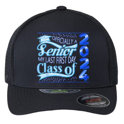 My Last First Day Senior Class Of 2024 Back To School 2024 Flexfit Unipanel Trucker Cap