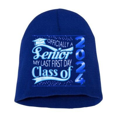 My Last First Day Senior Class Of 2024 Back To School 2024 Short Acrylic Beanie