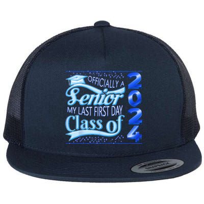 My Last First Day Senior Class Of 2024 Back To School 2024 Flat Bill Trucker Hat