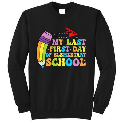 My Last First Day Of Elementary School Back To School Sweatshirt