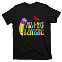 My Last First Day Of Elementary School Back To School T-Shirt