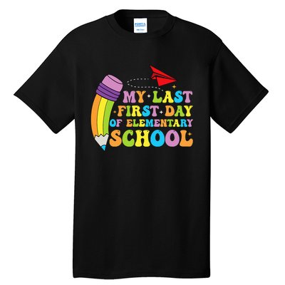 My Last First Day Of Elementary School Back To School Tall T-Shirt