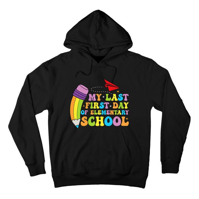 My Last First Day Of Elementary School Back To School Tall Hoodie