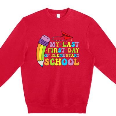 My Last First Day Of Elementary School Back To School Premium Crewneck Sweatshirt