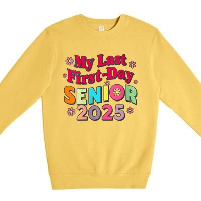 My Last First Day Senior 2025 Back To School Premium Crewneck Sweatshirt