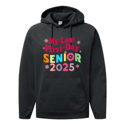 My Last First Day Senior 2025 Back To School Performance Fleece Hoodie