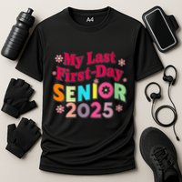 My Last First Day Senior 2025 Back To School Cooling Performance Crew T-Shirt