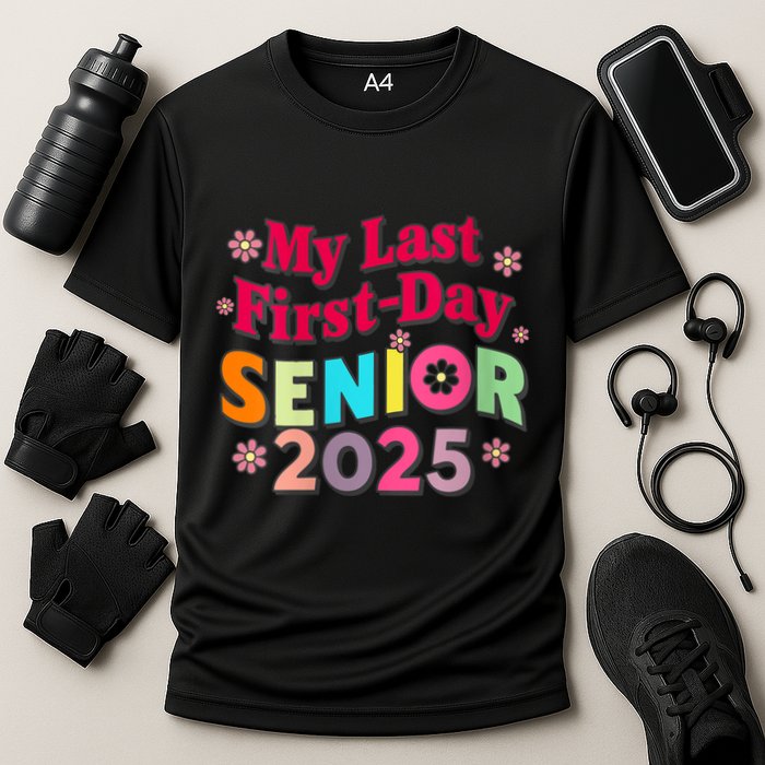My Last First Day Senior 2025 Back To School Cooling Performance Crew T-Shirt