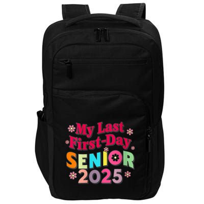 My Last First Day Senior 2025 Back To School Impact Tech Backpack