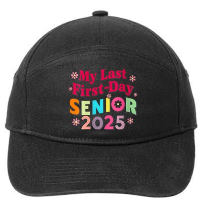 My Last First Day Senior 2025 Back To School 7-Panel Snapback Hat