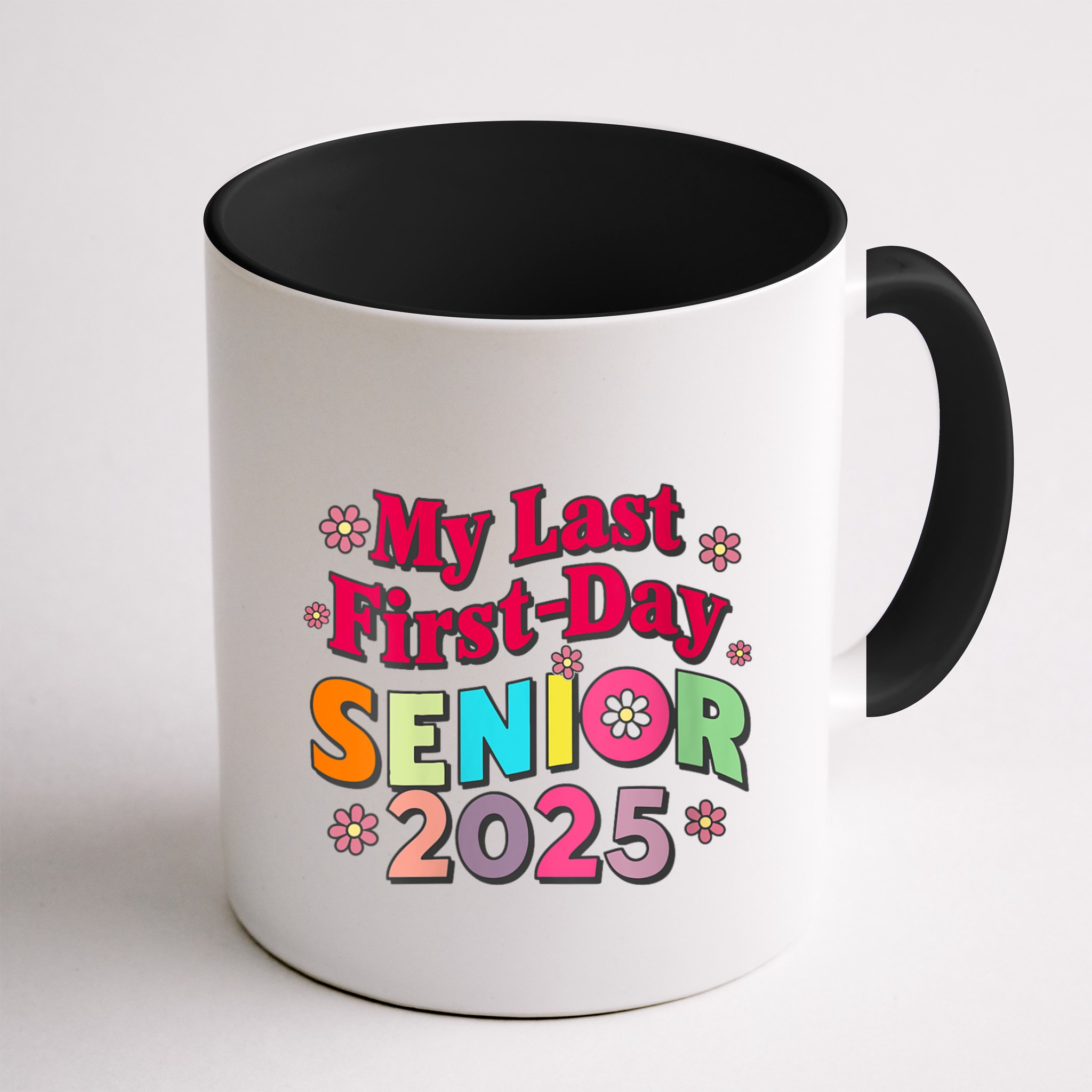 My Last First Day Senior 2025 Back To School Mug