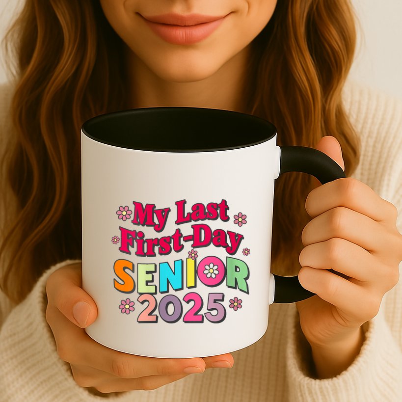 My Last First Day Senior 2025 Back To School Mug