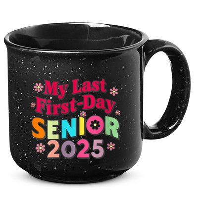 My Last First Day Senior 2025 Back To School 15oz Campfire Ceramic Mug