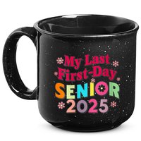 My Last First Day Senior 2025 Back To School 15oz Campfire Ceramic Mug