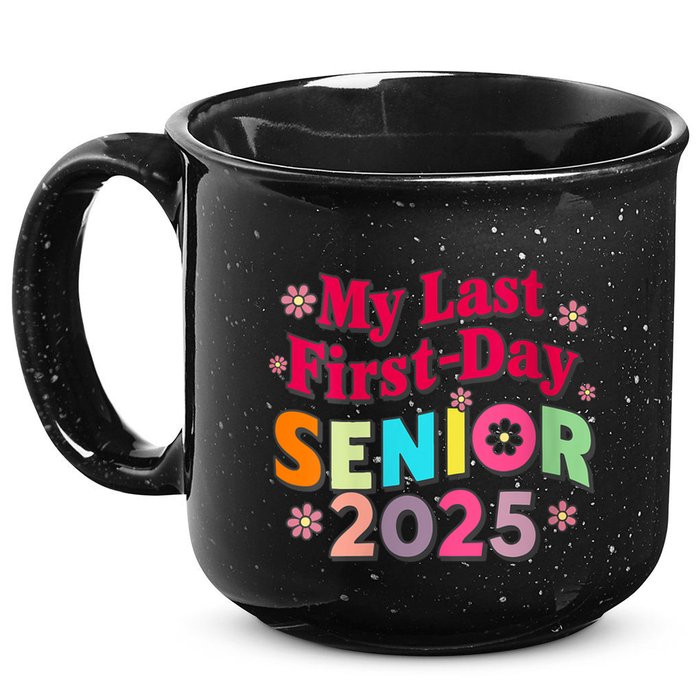My Last First Day Senior 2025 Back To School 15oz Campfire Ceramic Mug