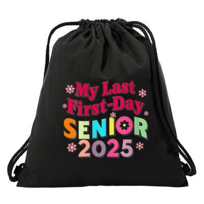 My Last First Day Senior 2025 Back To School Drawstring Bag