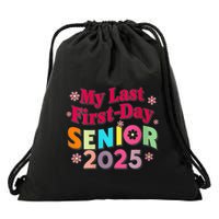 My Last First Day Senior 2025 Back To School Drawstring Bag
