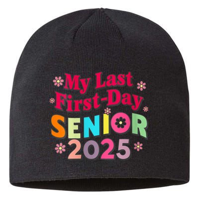 My Last First Day Senior 2025 Back To School Sustainable Beanie