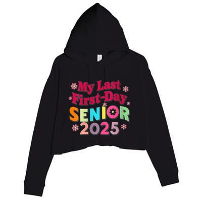 My Last First Day Senior 2025 Back To School Crop Fleece Hoodie