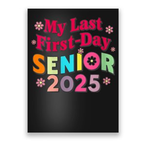 My Last First Day Senior 2025 Back To School Poster