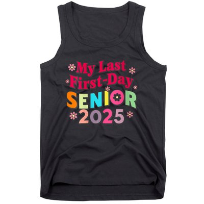 My Last First Day Senior 2025 Back To School Tank Top