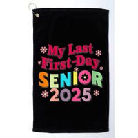 My Last First Day Senior 2025 Back To School Golf Towel