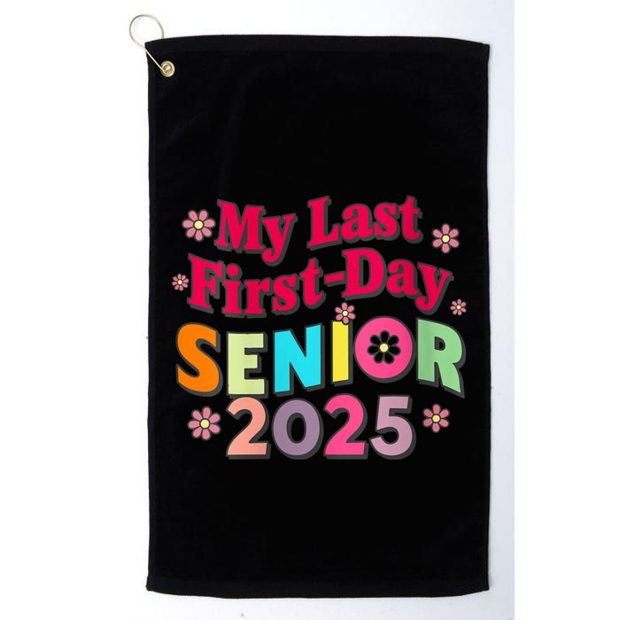 My Last First Day Senior 2025 Back To School Golf Towel