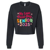 My Last First Day Senior 2025 Back To School Cropped Pullover Crew