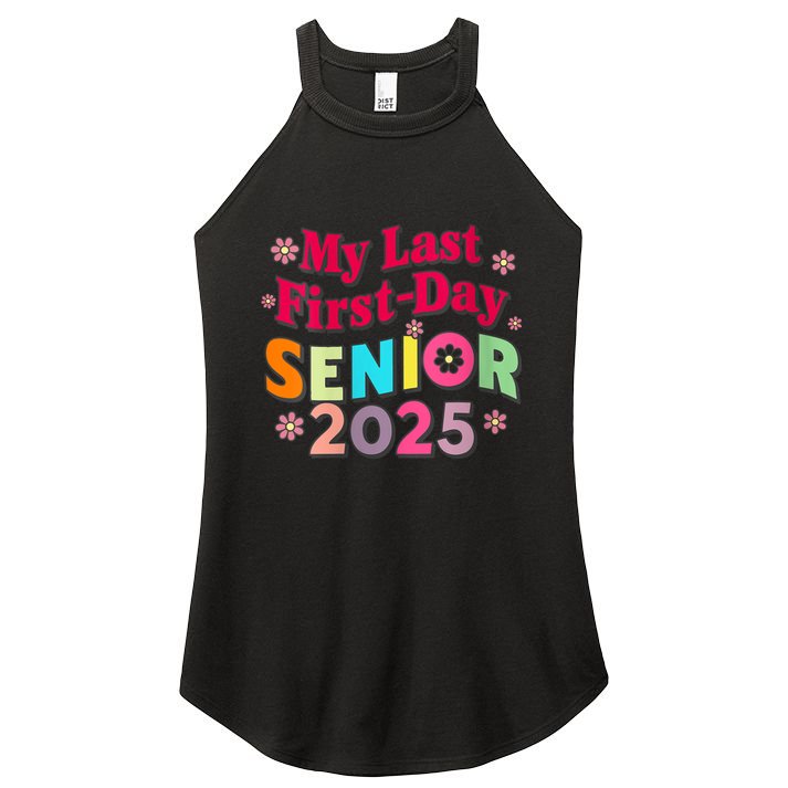 My Last First Day Senior 2025 Back To School Women's Perfect Tri Rocker Tank