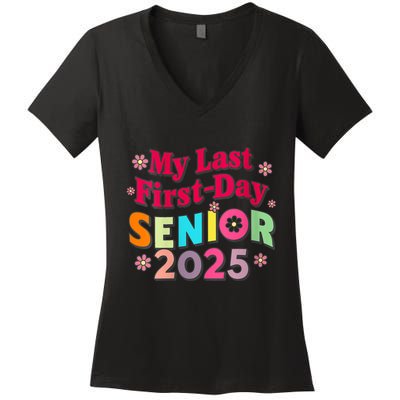 My Last First Day Senior 2025 Back To School Women's V-Neck T-Shirt