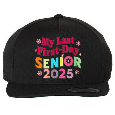 My Last First Day Senior 2025 Back To School Wool Snapback Cap