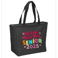 My Last First Day Senior 2025 Back To School Zip Tote Bag