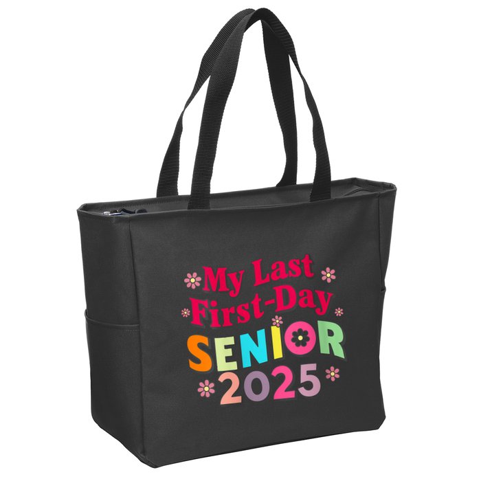 My Last First Day Senior 2025 Back To School Zip Tote Bag