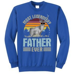 Most Legendeery Father Ever Deer Hunting Hunter FatherS Day Great Gift Sweatshirt